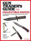 Cover image for Gun Trader's Guide to Collectible Knives: a Comprehensive, Fully Illustrated Reference with Current Market Values